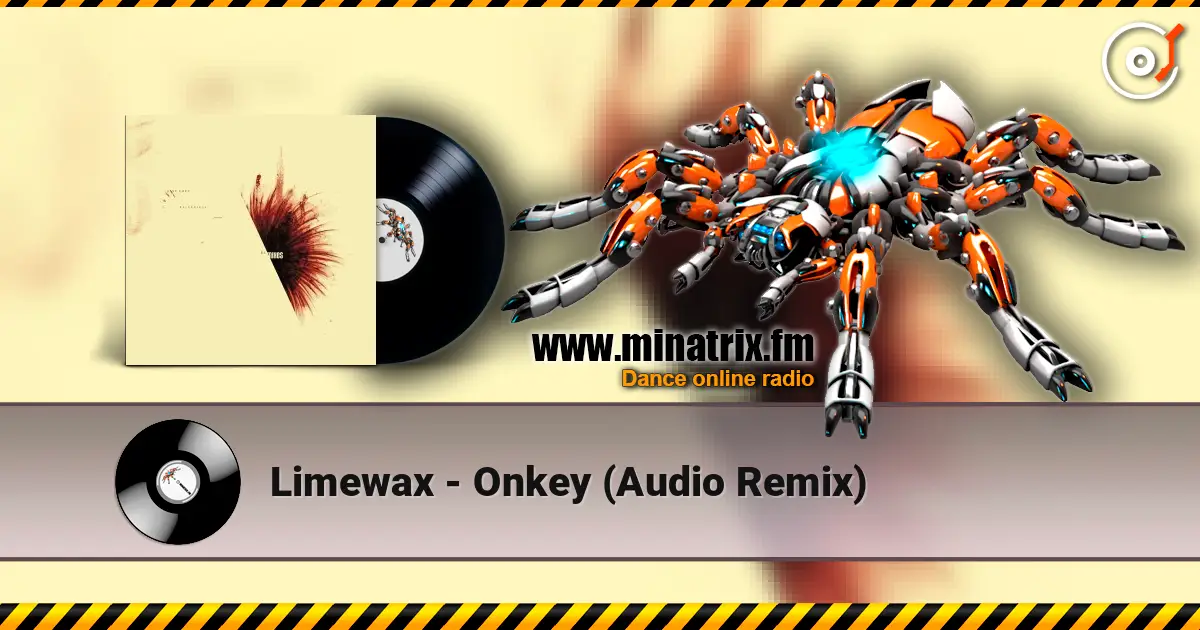 Limewax - Onkey (Audio Remix) слушать онлайн в высоком качестве | Minatrix.FM