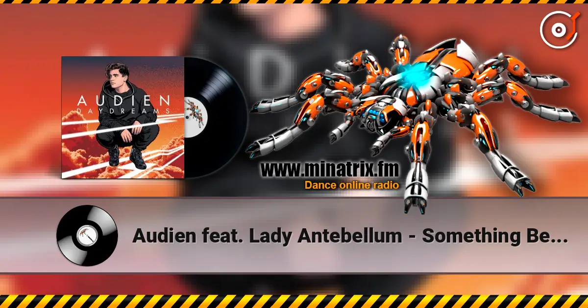 Audien feat. Lady Antebellum - Something Better (Original Mix) слушать онлайн в высоком качестве | Minatrix.FM
