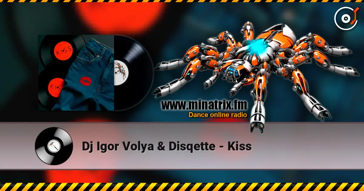 Dj Igor Volya & Disqette - Kiss слушать онлайн в высоком качестве | Minatrix.FM