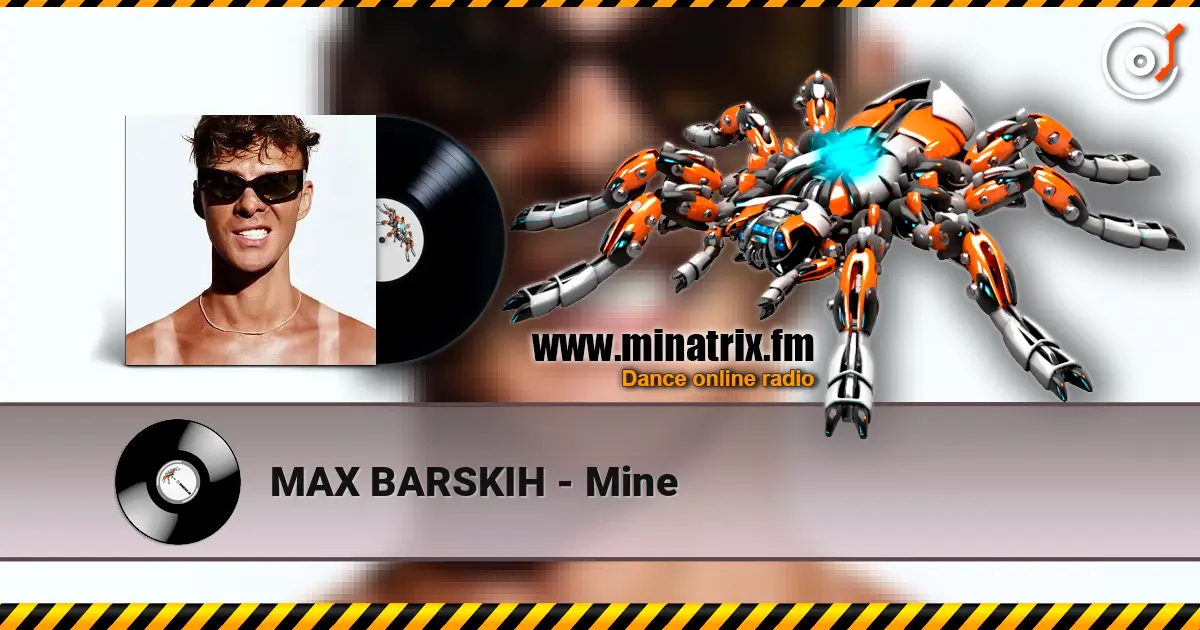 MAX BARSKIH - Mine слушать онлайн в высоком качестве | Minatrix.FM