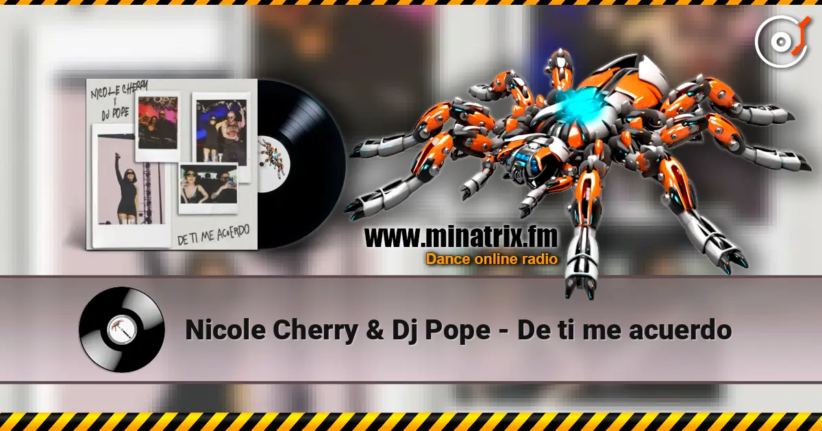 Nicole Cherry & Dj Pope - De ti me acuerdo слушать онлайн в высоком качестве | Minatrix.FM