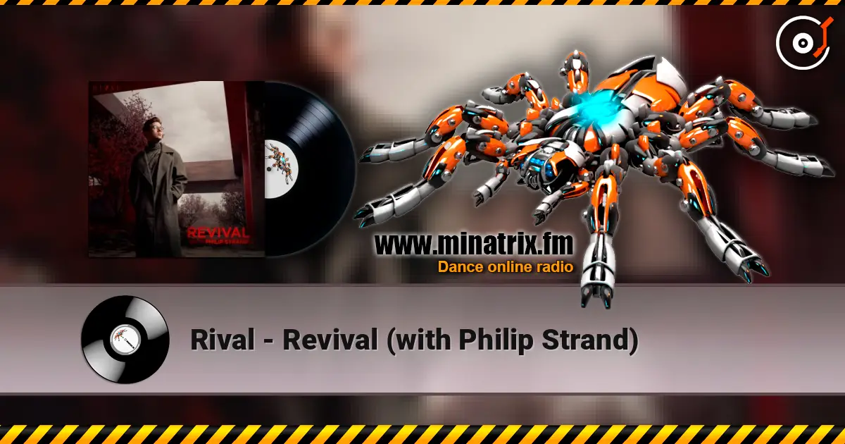 Rival - Revival (with Philip Strand) 在线收听高音质 | Minatrix.FM