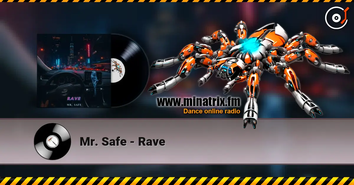 Mr. Safe - Rave слушать онлайн в высоком качестве | Minatrix.FM