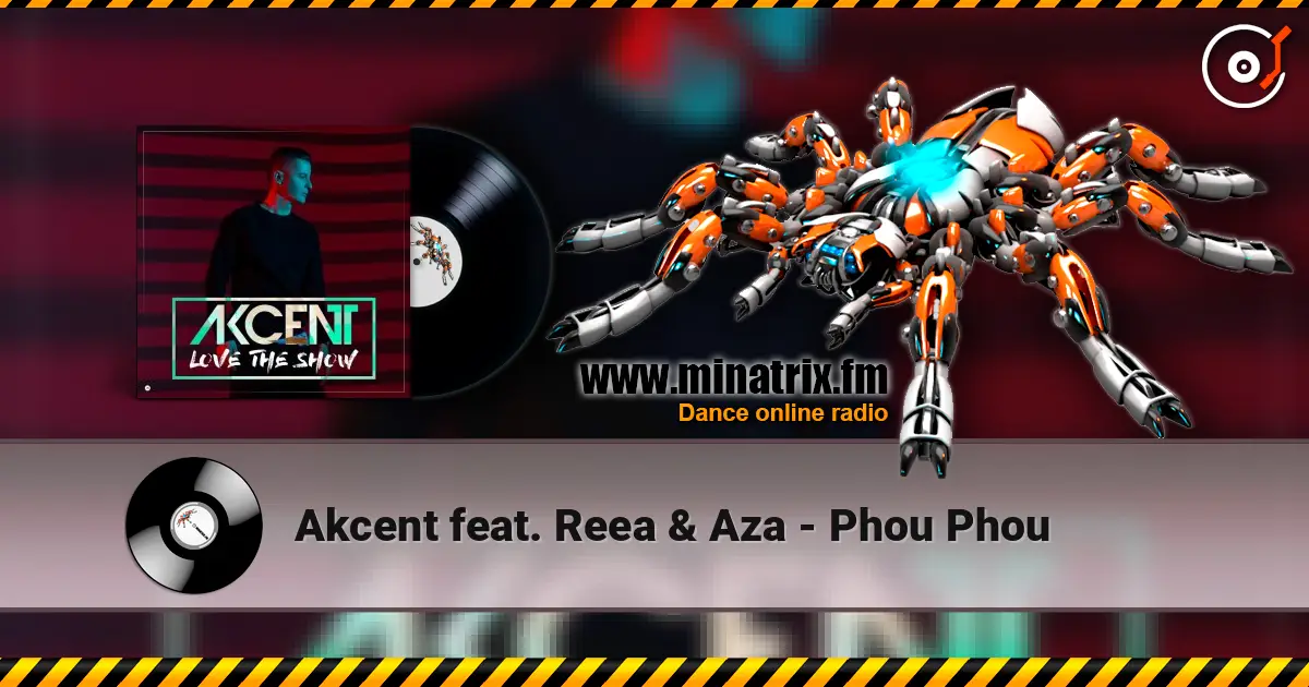 Akcent feat. Reea & Aza - Phou Phou online in hoher Qualität hören | Minatrix.FM