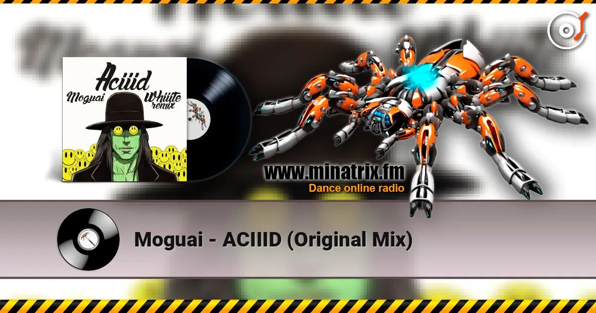 Moguai - ACIIID (Original Mix) слушать онлайн в высоком качестве | Minatrix.FM