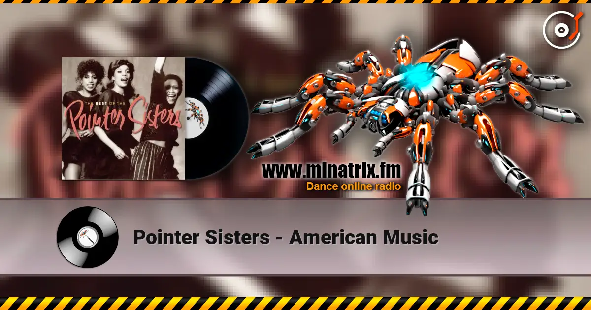 Pointer Sisters - American Music 在线收听高音质 | Minatrix.FM