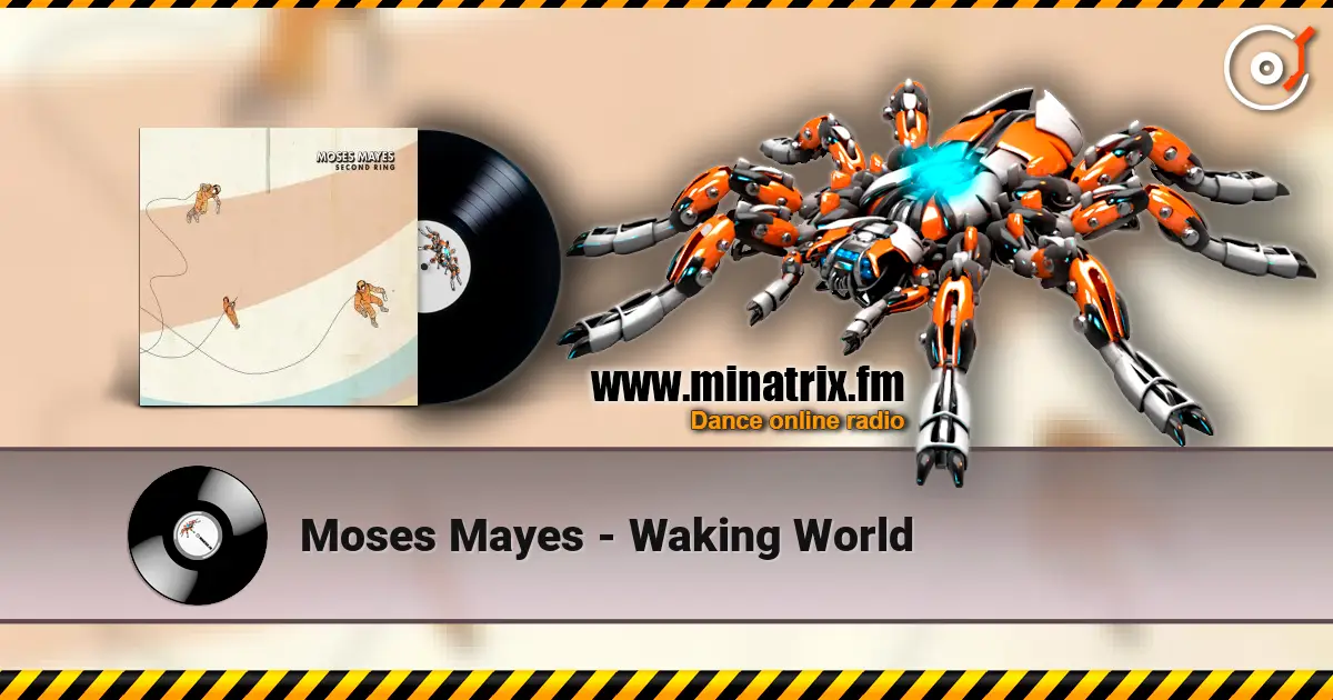 Moses Mayes - Waking World слушать онлайн в высоком качестве | Minatrix.FM