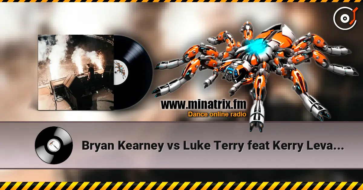 Bryan Kearney vs Luke Terry feat Kerry Leva - Mexarpan Rave online in hoher Qualität hören | Minatrix.FM