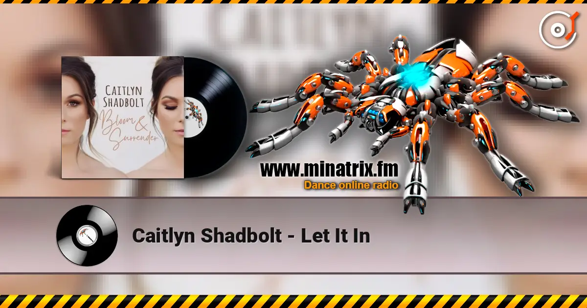 Caitlyn Shadbolt - Let It In слушать онлайн в высоком качестве | Minatrix.FM