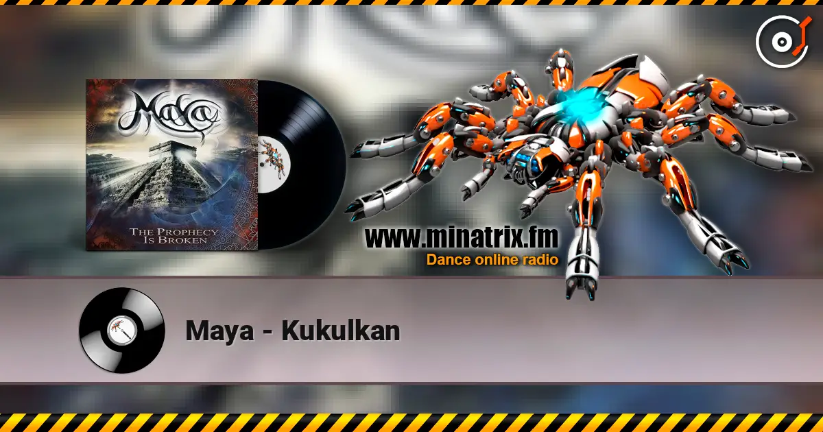 Maya - Kukulkan слушать онлайн в высоком качестве | Minatrix.FM