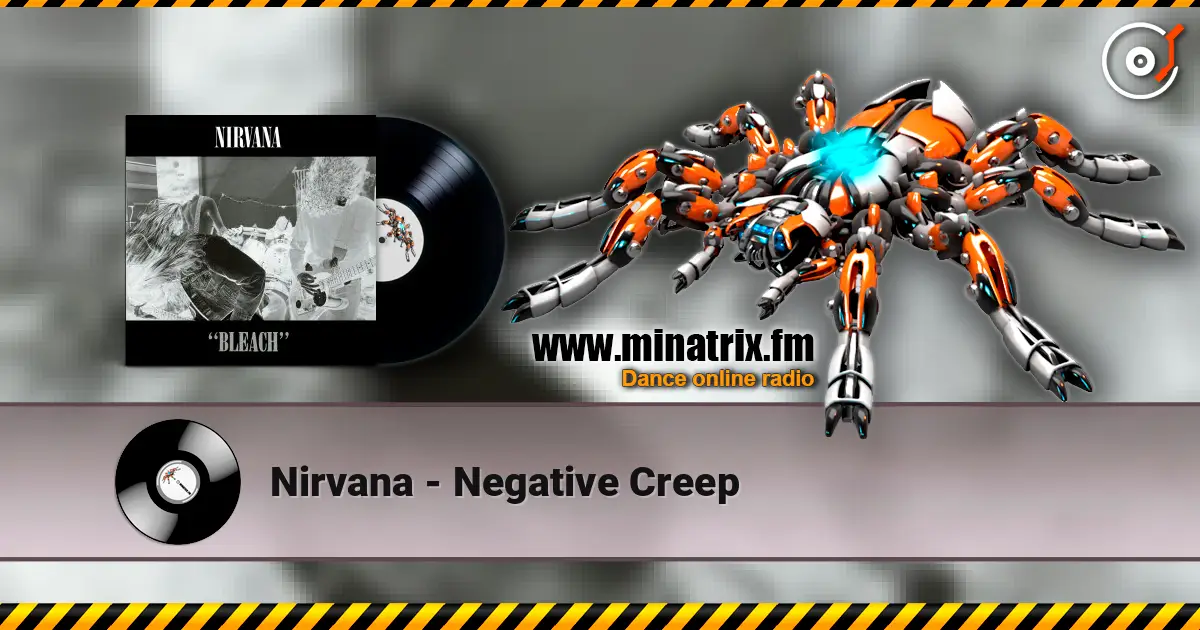 Nirvana - Negative Creep escuchar en línea en alta calidad | Minatrix.FM