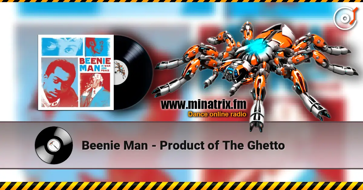 Beenie Man - Product of The Ghetto слушать онлайн в высоком качестве | Minatrix.FM