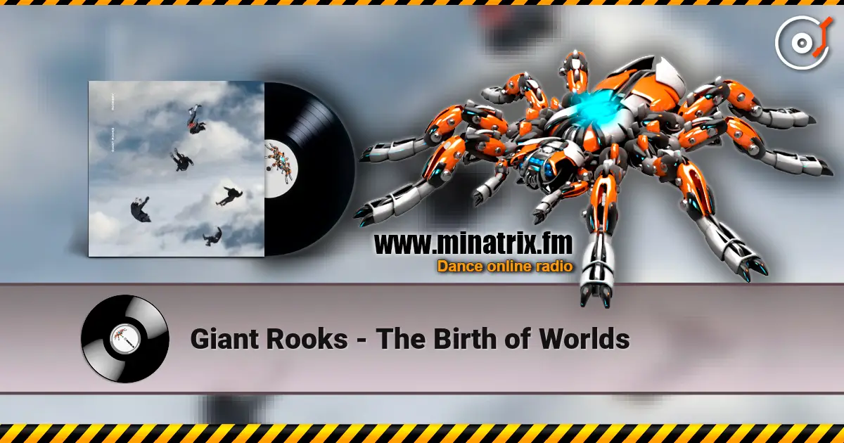 Giant Rooks - The Birth of Worlds online in hoher Qualität hören | Minatrix.FM