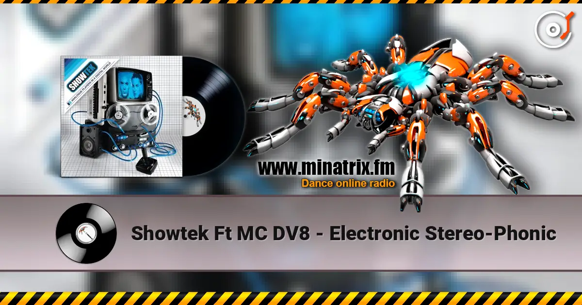 Showtek Ft MC DV8 - Electronic Stereo-Phonic слушать онлайн в высоком качестве | Minatrix.FM