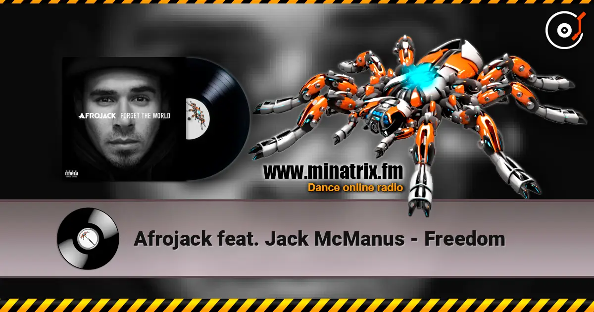 Afrojack feat. Jack McManus - Freedom 在线收听高音质 | Minatrix.FM