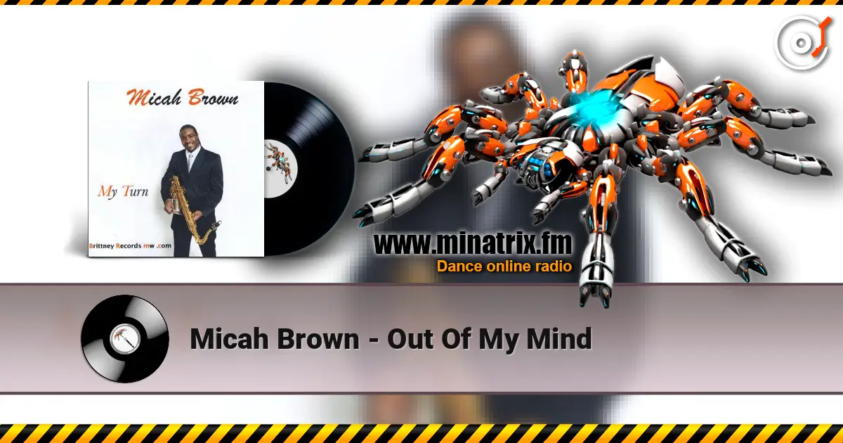 Micah Brown - Out Of My Mind escuchar en línea en alta calidad | Minatrix.FM