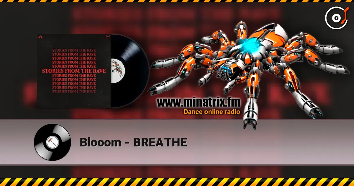 Blooom - BREATHE online in hoher Qualität hören | Minatrix.FM