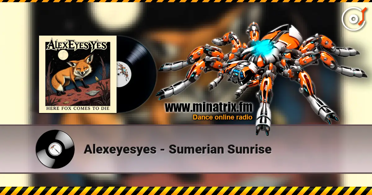 Alexeyesyes - Sumerian Sunrise online in hoher Qualität hören | Minatrix.FM