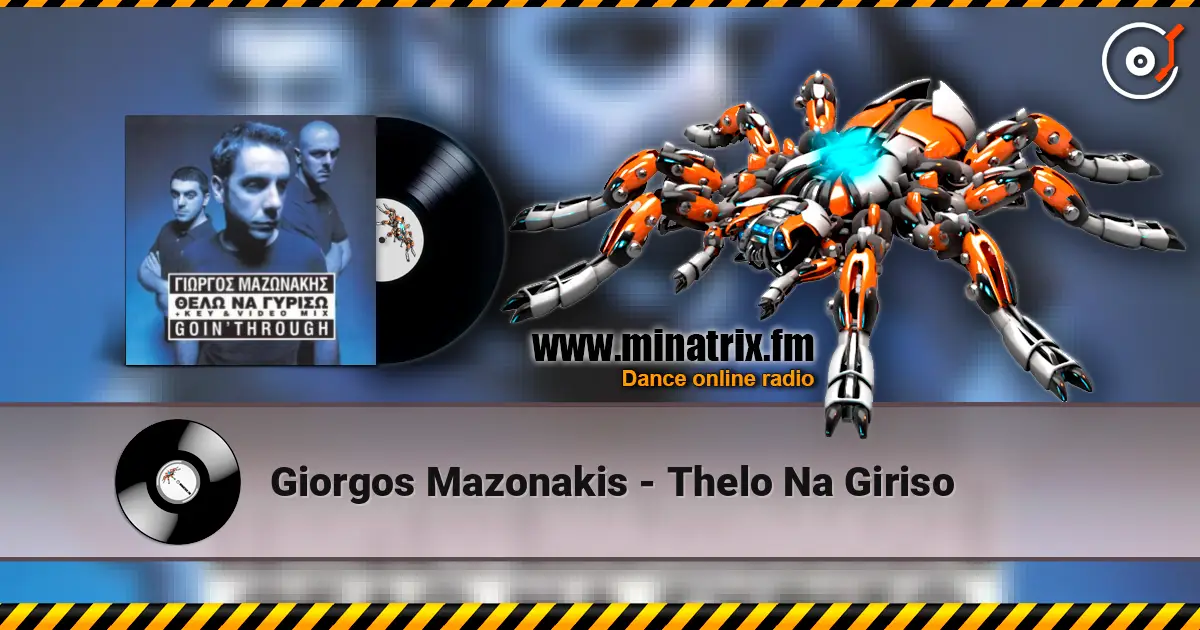 Giorgos Mazonakis - Thelo Na Giriso слушать онлайн в высоком качестве | Minatrix.FM