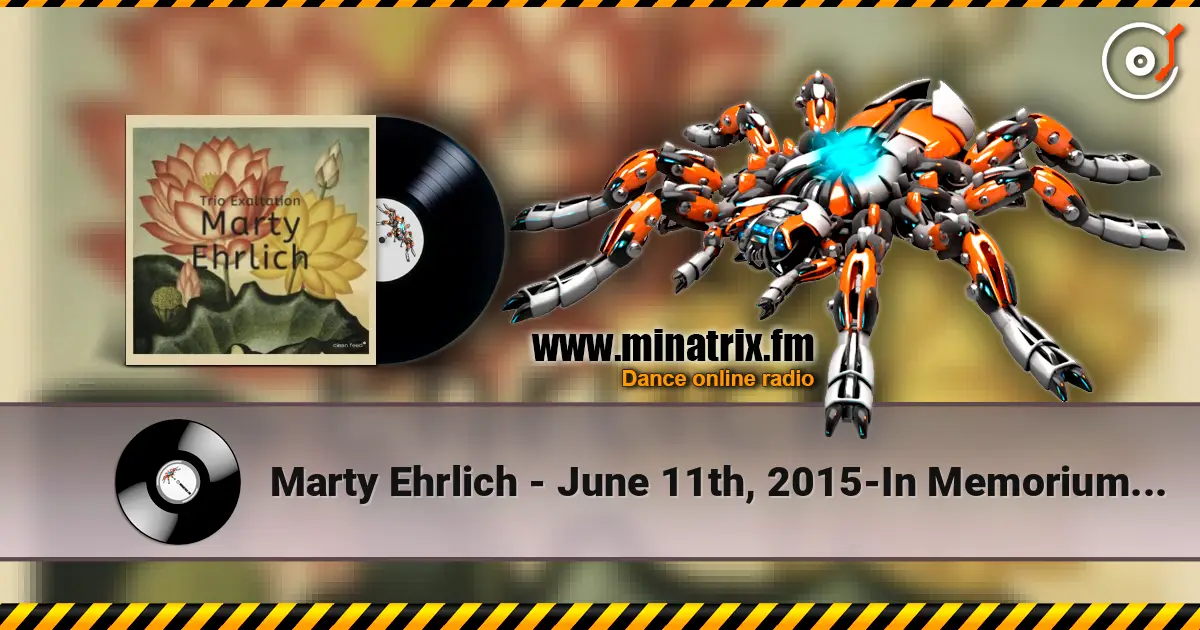 Marty Ehrlich - June 11th, 2015-In Memorium Ornette Coleman online in hoher Qualität hören | Minatrix.FM
