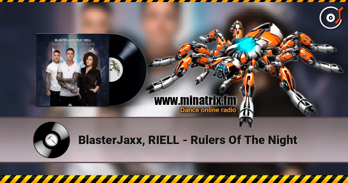 BlasterJaxx, RIELL - Rulers Of The Night écouter en ligne en haute qualité | Minatrix.FM