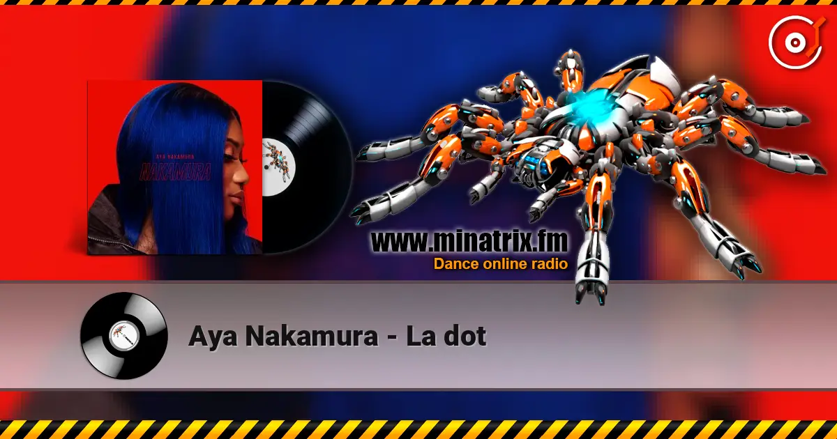 Aya Nakamura - La dot online in hoher Qualität hören | Minatrix.FM