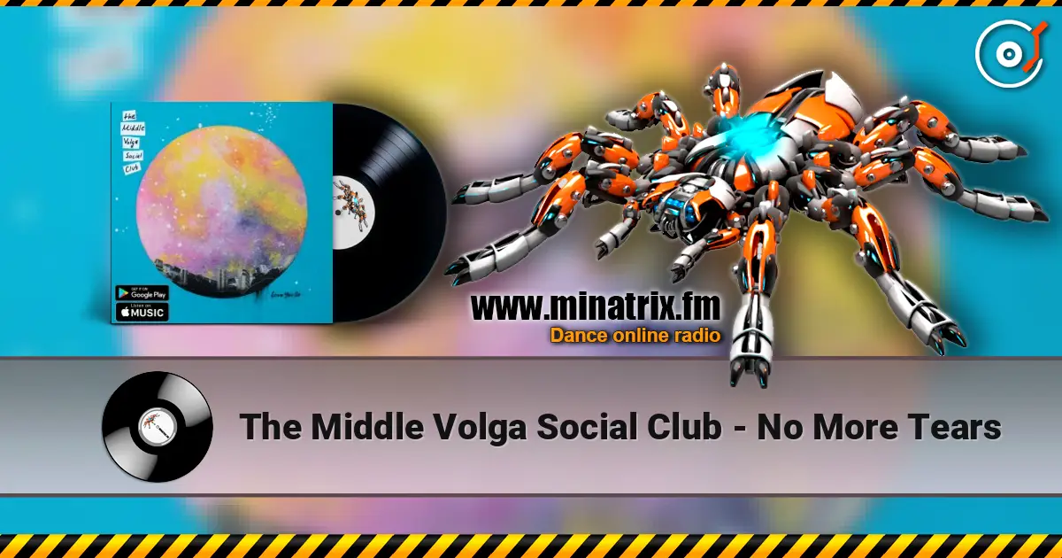 The Middle Volga Social Club - No More Tears слушать онлайн в высоком качестве | Minatrix.FM