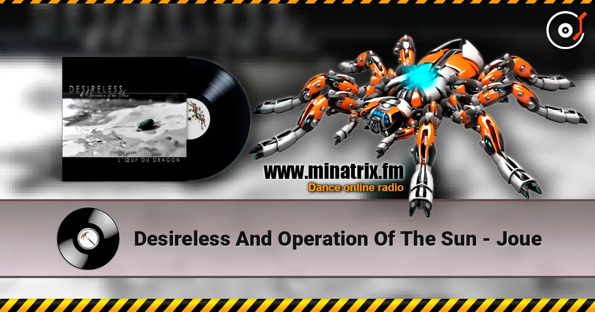 Desireless And Operation Of The Sun - Joue слушать онлайн в высоком качестве | Minatrix.FM