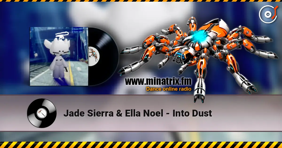 Jade Sierra & Ella Noel - Into Dust 在线收听高音质 | Minatrix.FM