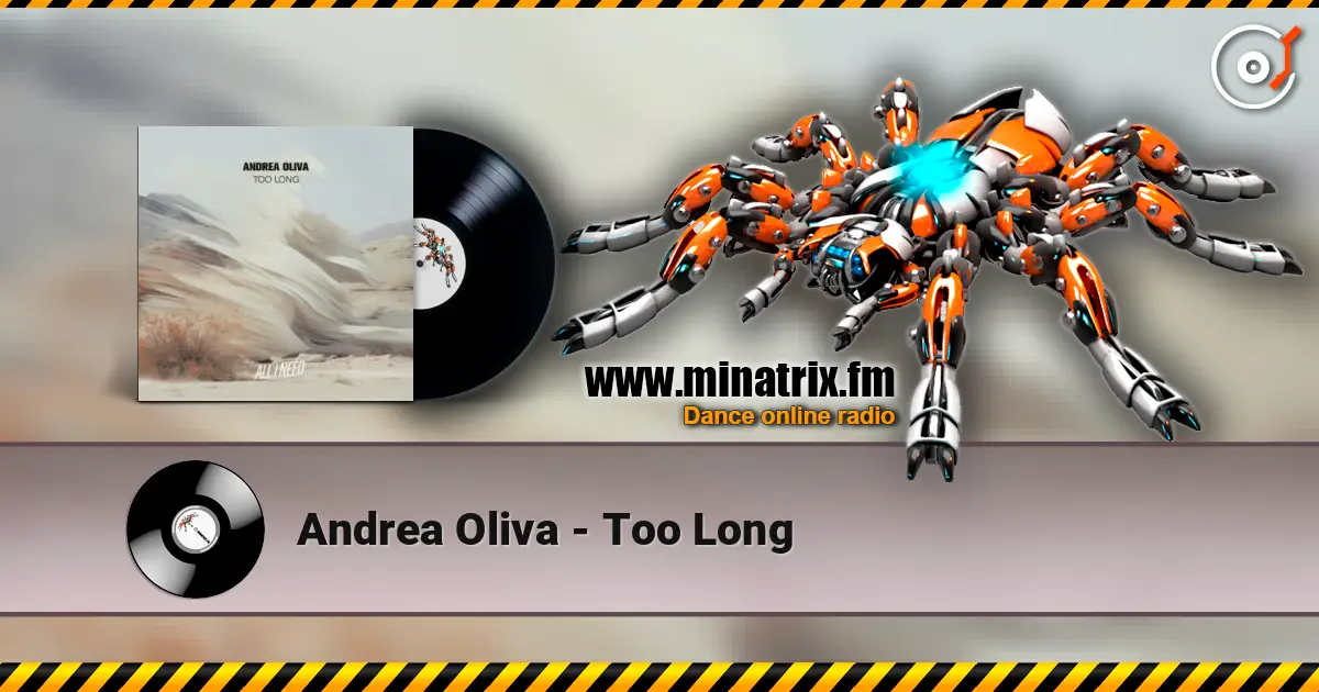 Andrea Oliva - Too Long 在线收听高音质 | Minatrix.FM