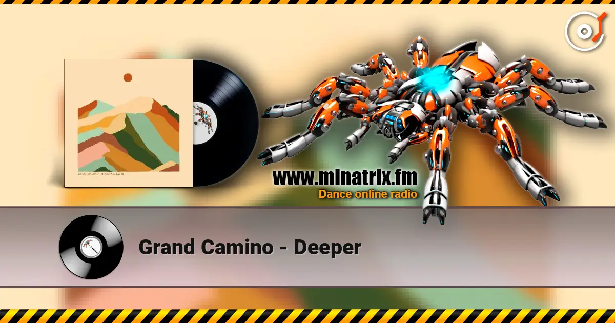 Grand Camino - Deeper online in hoher Qualität hören | Minatrix.FM