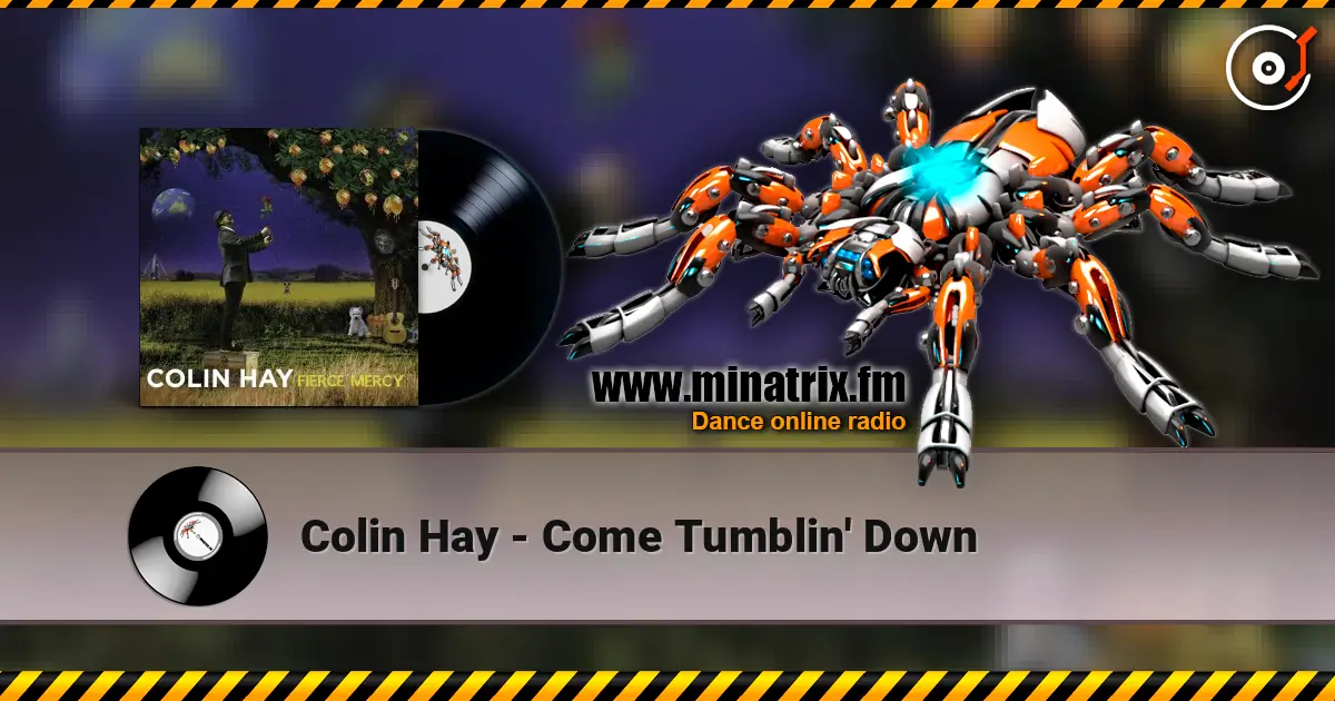Colin Hay - Come Tumblin' Down слушать онлайн в высоком качестве | Minatrix.FM
