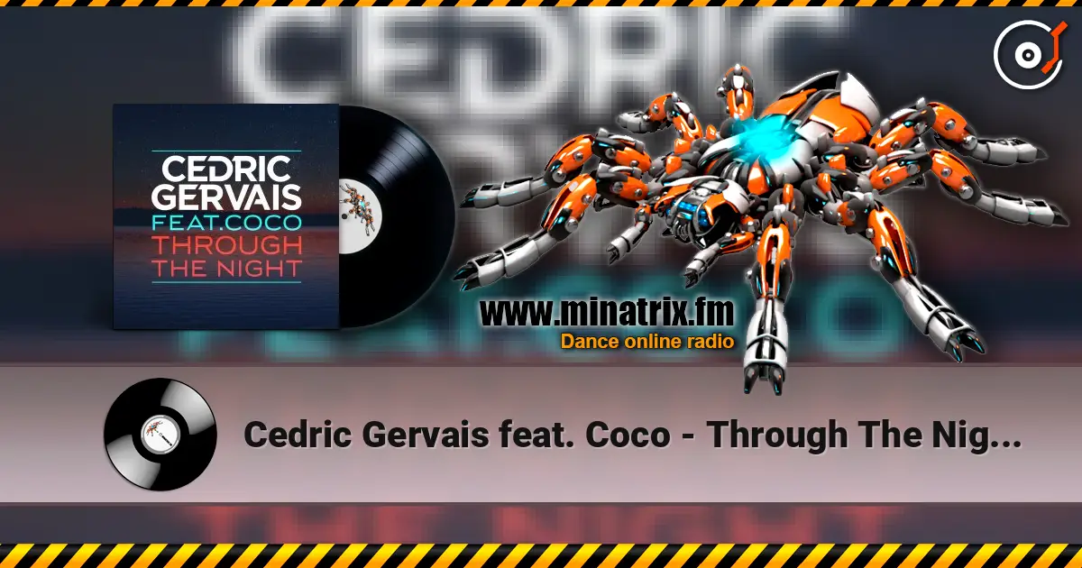 Cedric Gervais feat. Coco - Through The Night (Radio Edit) слушать онлайн в высоком качестве | Minatrix.FM