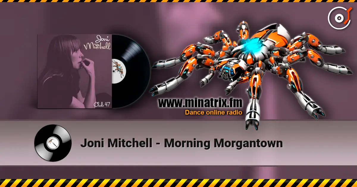 Joni Mitchell - Morning Morgantown online in hoher Qualität hören | Minatrix.FM