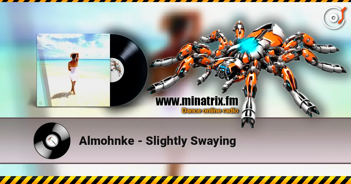 Almohnke - Slightly Swaying слушать онлайн в высоком качестве | Minatrix.FM