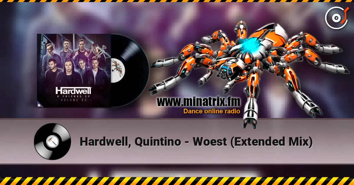 Hardwell, Quintino - Woest (Extended Mix) слушать онлайн в высоком качестве | Minatrix.FM