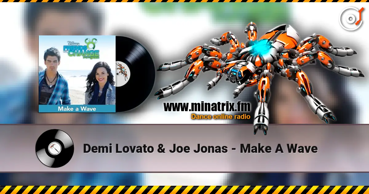Demi Lovato & Joe Jonas - Make A Wave слушать онлайн в высоком качестве | Minatrix.FM