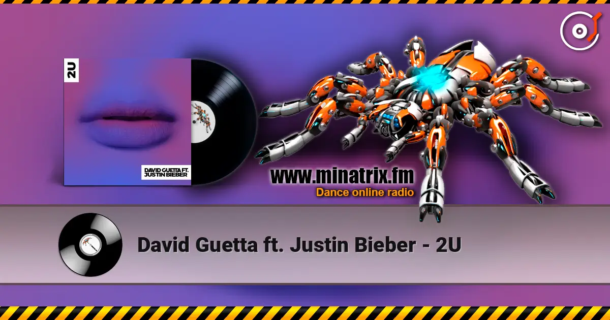 David Guetta ft. Justin Bieber - 2U écouter en ligne en haute qualité | Minatrix.FM