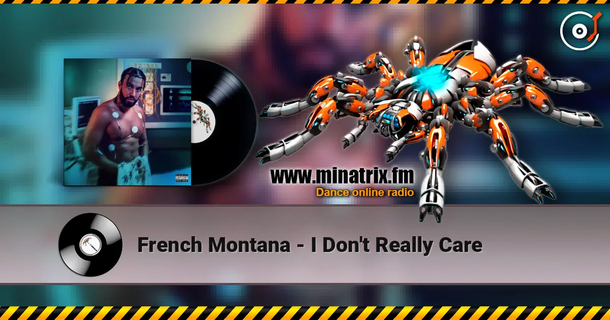 French Montana - I Don't Really Care слушать онлайн в высоком качестве | Minatrix.FM