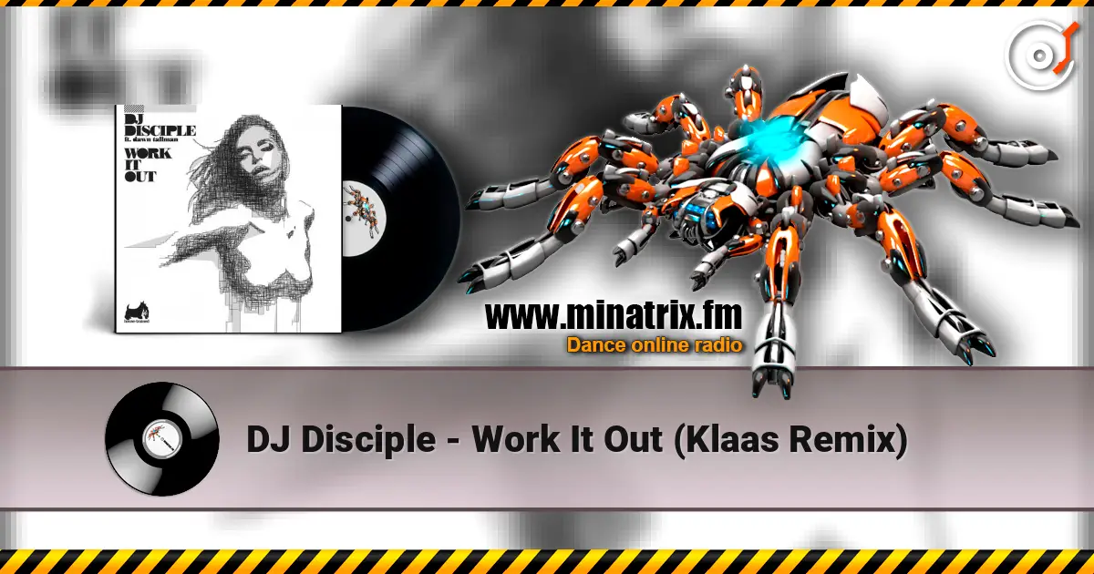 DJ Disciple - Work It Out (Klaas Remix) écouter en ligne en haute qualité | Minatrix.FM