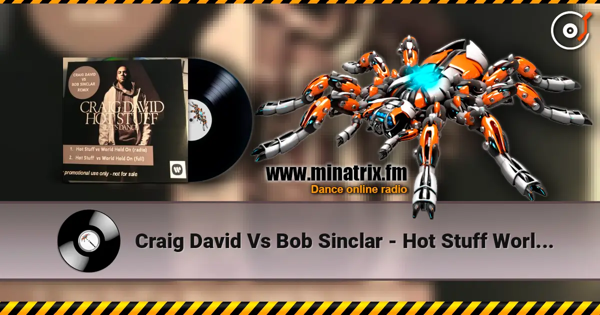 Craig David Vs Bob Sinclar - Hot Stuff World Hold On (Radio Edit) слушать онлайн в высоком качестве | Minatrix.FM