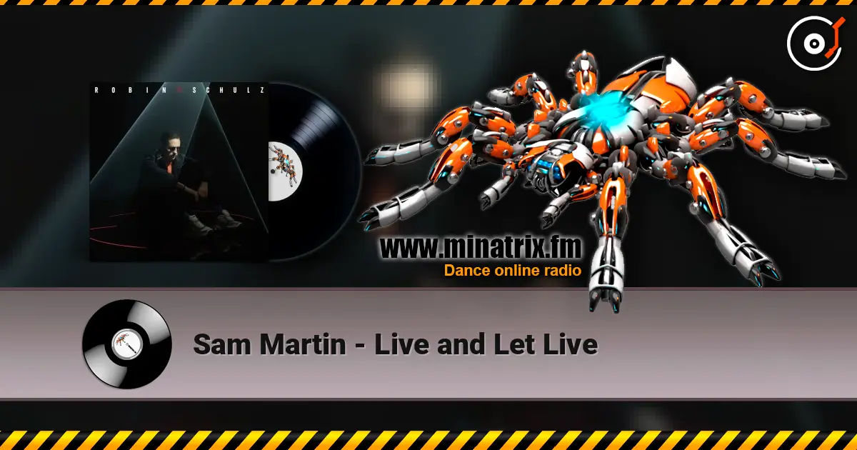 Sam Martin - Live and Let Live слушать онлайн в высоком качестве | Minatrix.FM