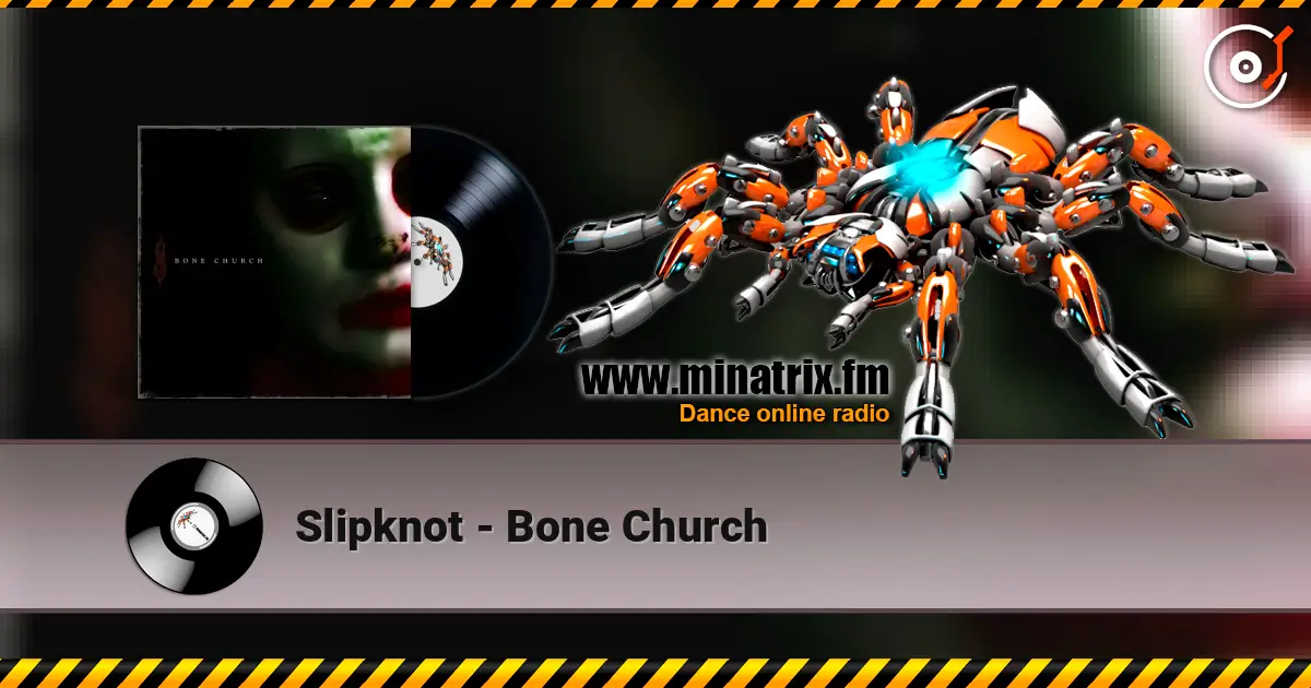 Slipknot - Bone Church escuchar en línea en alta calidad | Minatrix.FM