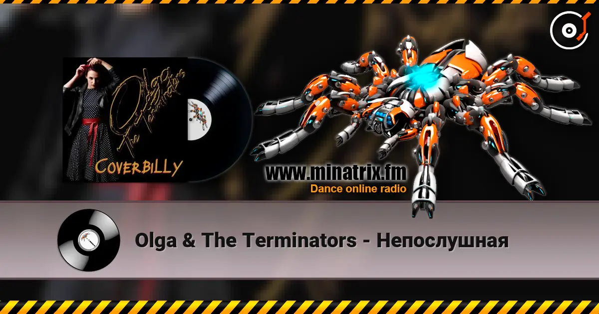 Olga & The Terminators - Непослушная online in hoher Qualität hören | Minatrix.FM