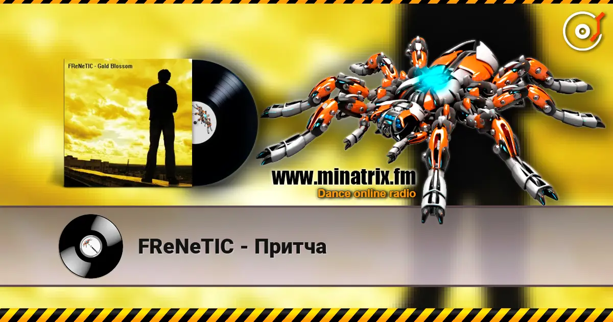 FReNeTIC - Притча online in hoher Qualität hören | Minatrix.FM