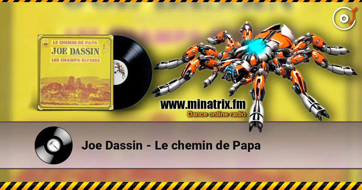 Joe Dassin - Le chemin de Papa слушать онлайн в высоком качестве | Minatrix.FM