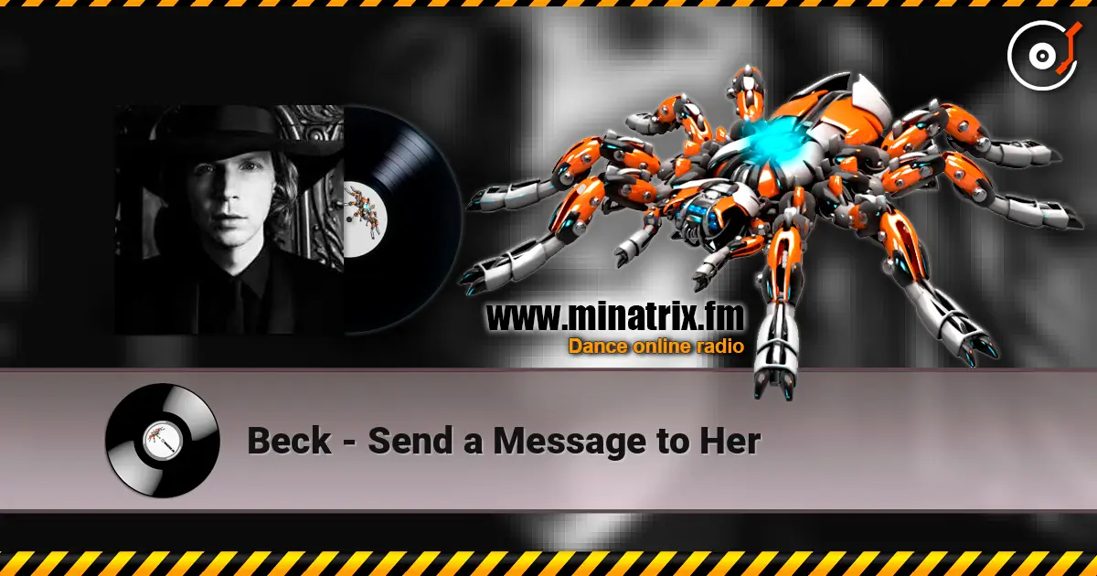 Beck - Send a Message to Her слушать онлайн в высоком качестве | Minatrix.FM
