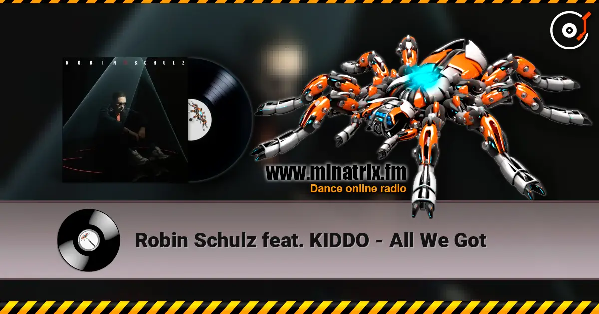 Robin Schulz feat. KIDDO - All We Got escuchar en línea en alta calidad | Minatrix.FM