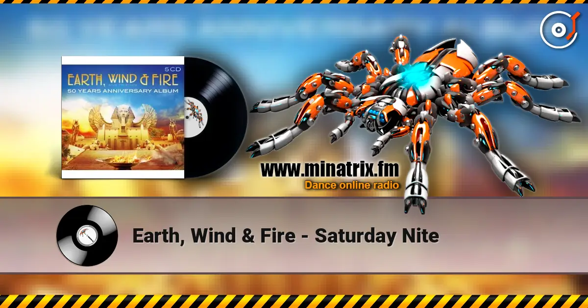 Earth, Wind & Fire - Saturday Nite écouter en ligne en haute qualité | Minatrix.FM