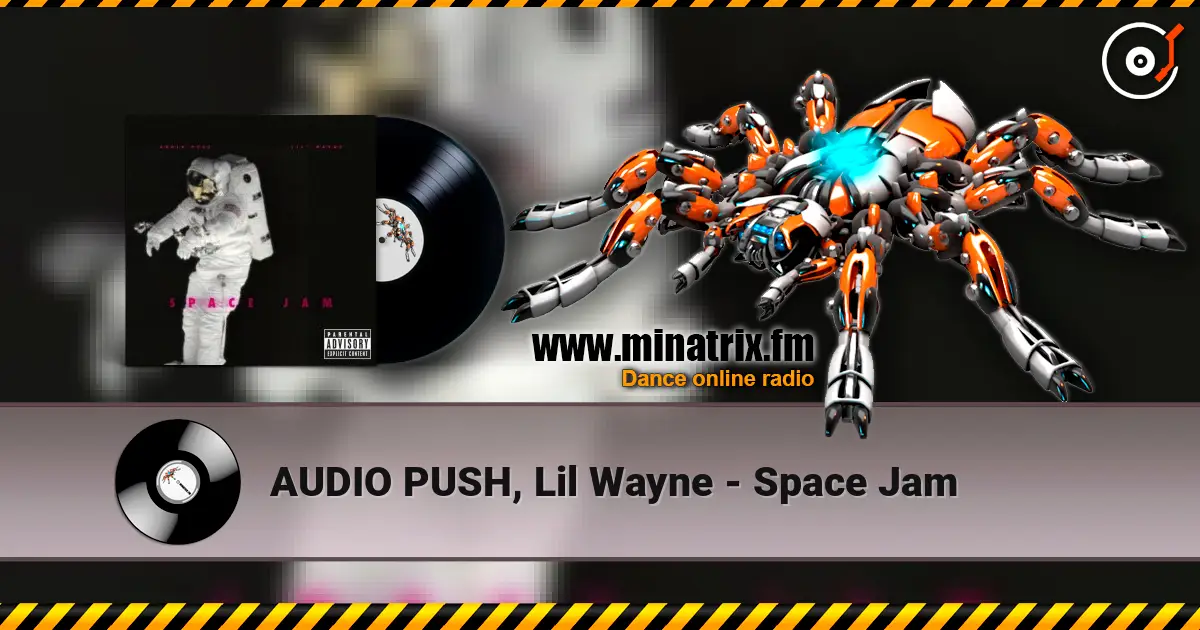 AUDIO PUSH, Lil Wayne - Space Jam online in hoher Qualität hören | Minatrix.FM